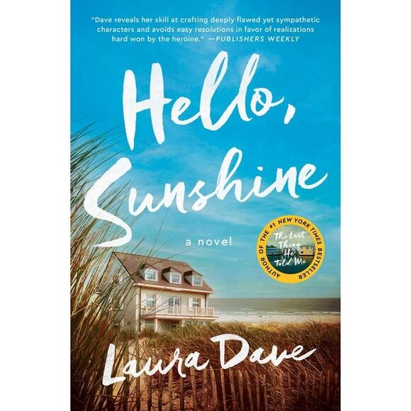 Laura Dave Other - Hello, Sunshine -- Laura Dave
